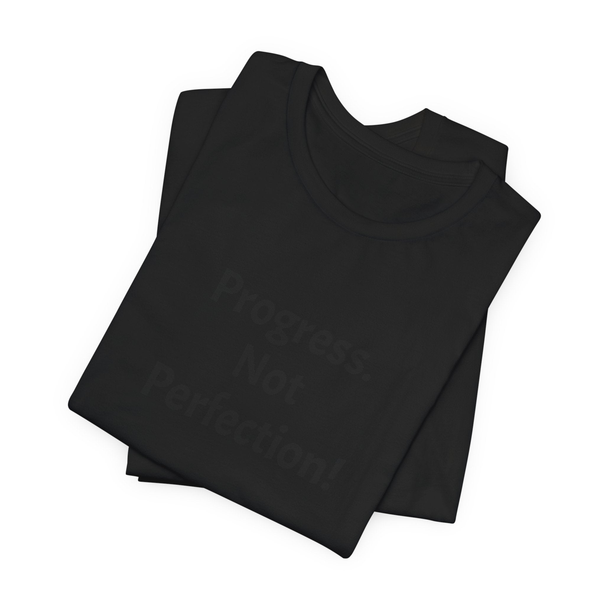 Progress. Not Perfection! Tee