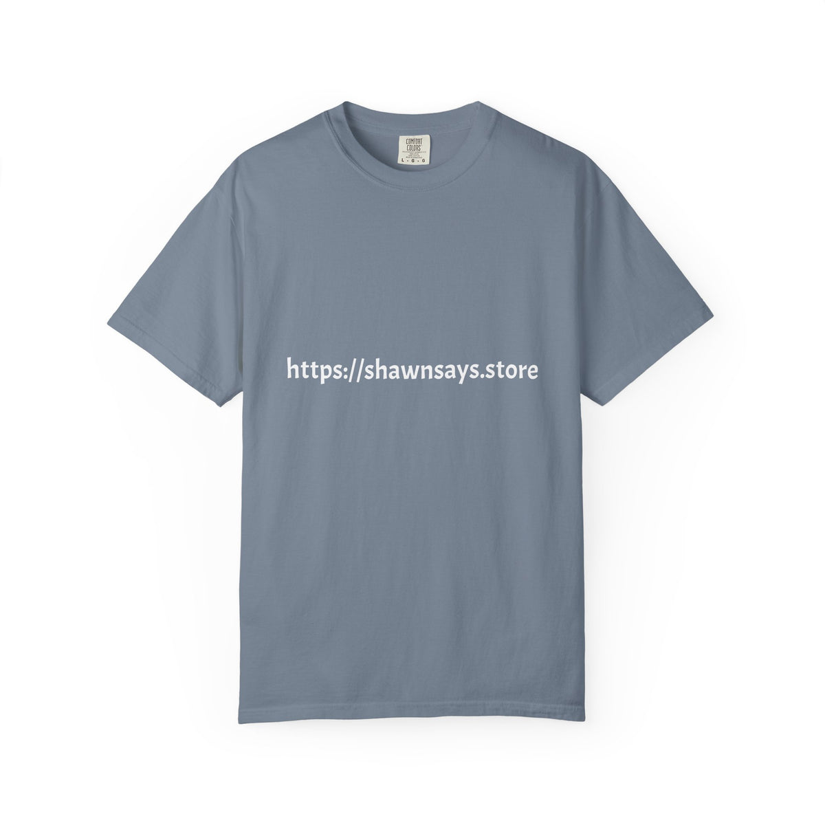 Shawn Says Store Website Text T-Shirt