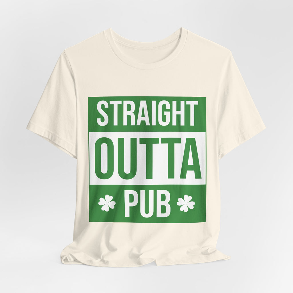 Straight Outta Pub T-Shirt — St. Patrick’s Day Shamrock Pub Crawl Tee