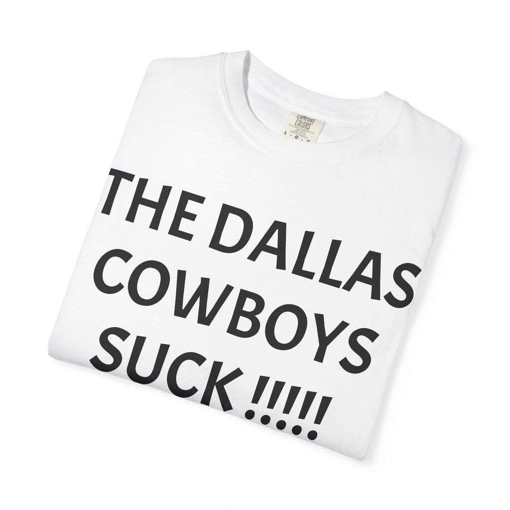 Anti Cowboys Football T-Shirt — "The Dallas Cowboys Suck!!!!! Go Birds!" Fan Tee