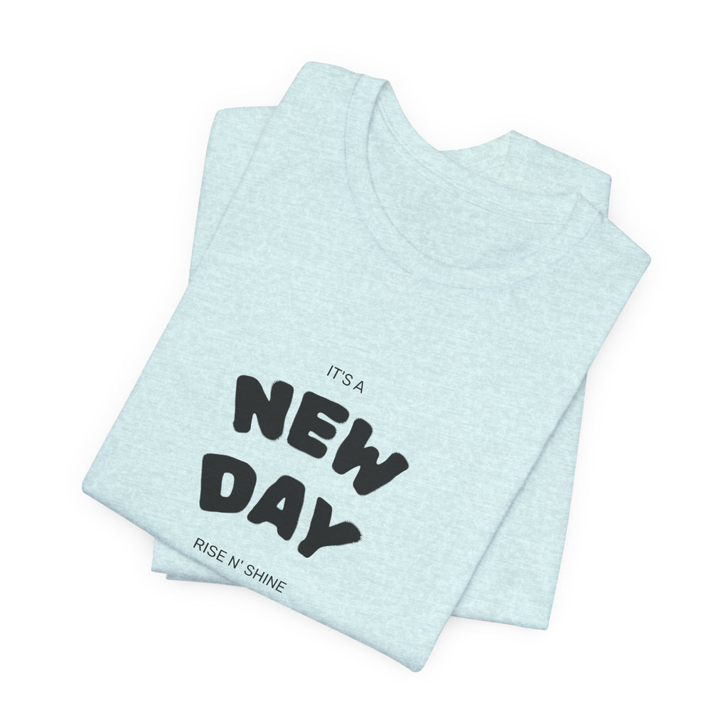 New Day Tee — "And I'm Still Alive" Inspirational Graphic T-Shirt