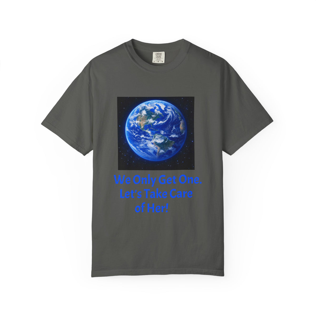 Earth Print T-Shirt — "We Only Get One!" Environmental Awareness Tee