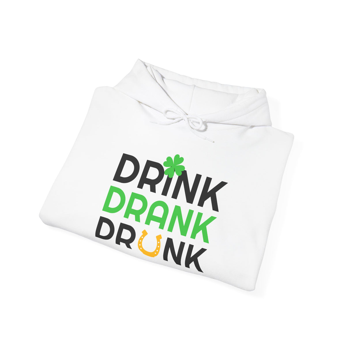 St. Patrick's Day Hoodie - "Drink Drank Drunk" Shamrock Party Sweatshirt