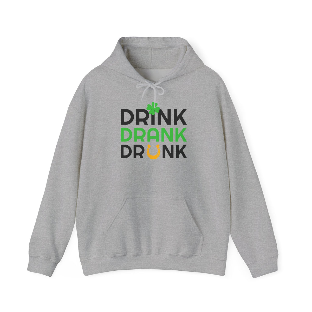St. Patrick's Day Hoodie - "Drink Drank Drunk" Shamrock Party Sweatshirt