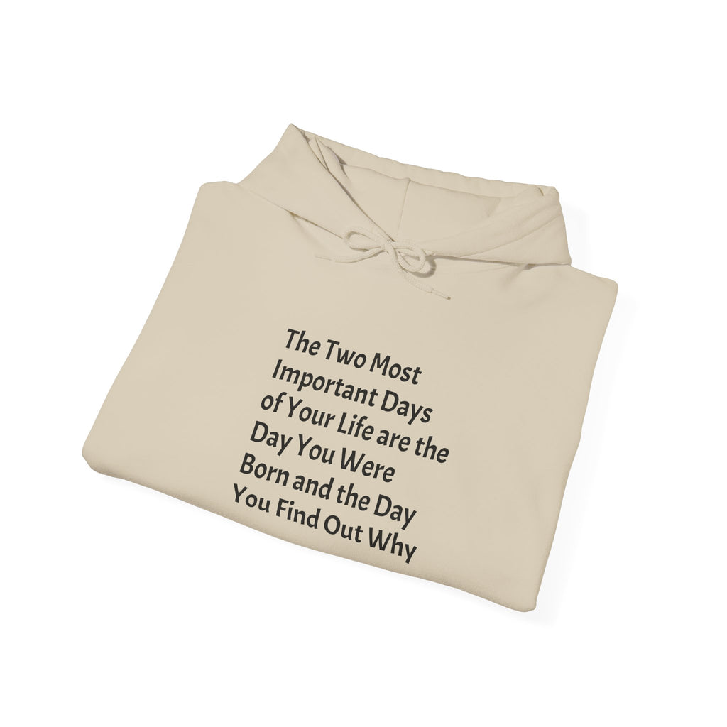 Hoodie – “The Two Most Important Days” Inspirational Quote Pullover