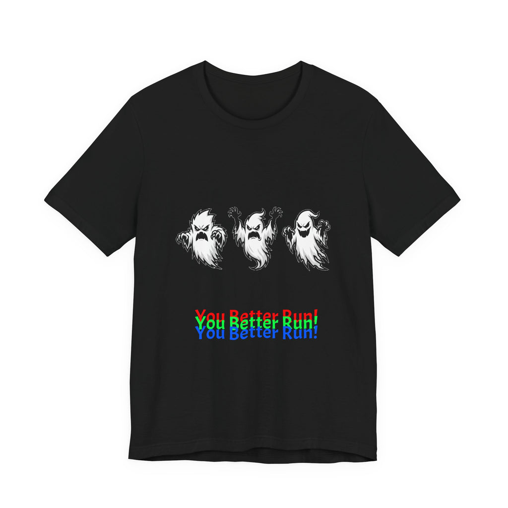 Ghost Trio Tee — "You Better Run!" Halloween Graphic T‑Shirt