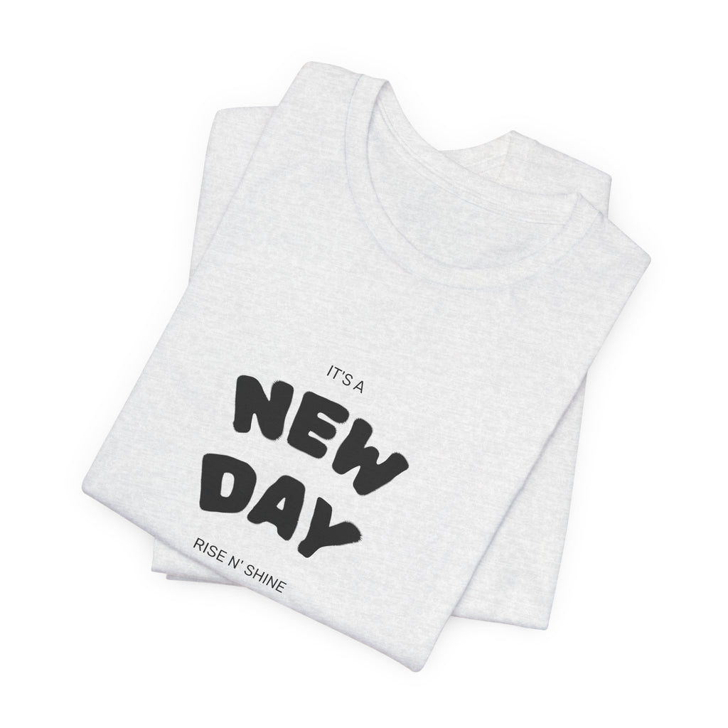 New Day Tee — "And I'm Still Alive" Inspirational Graphic T-Shirt