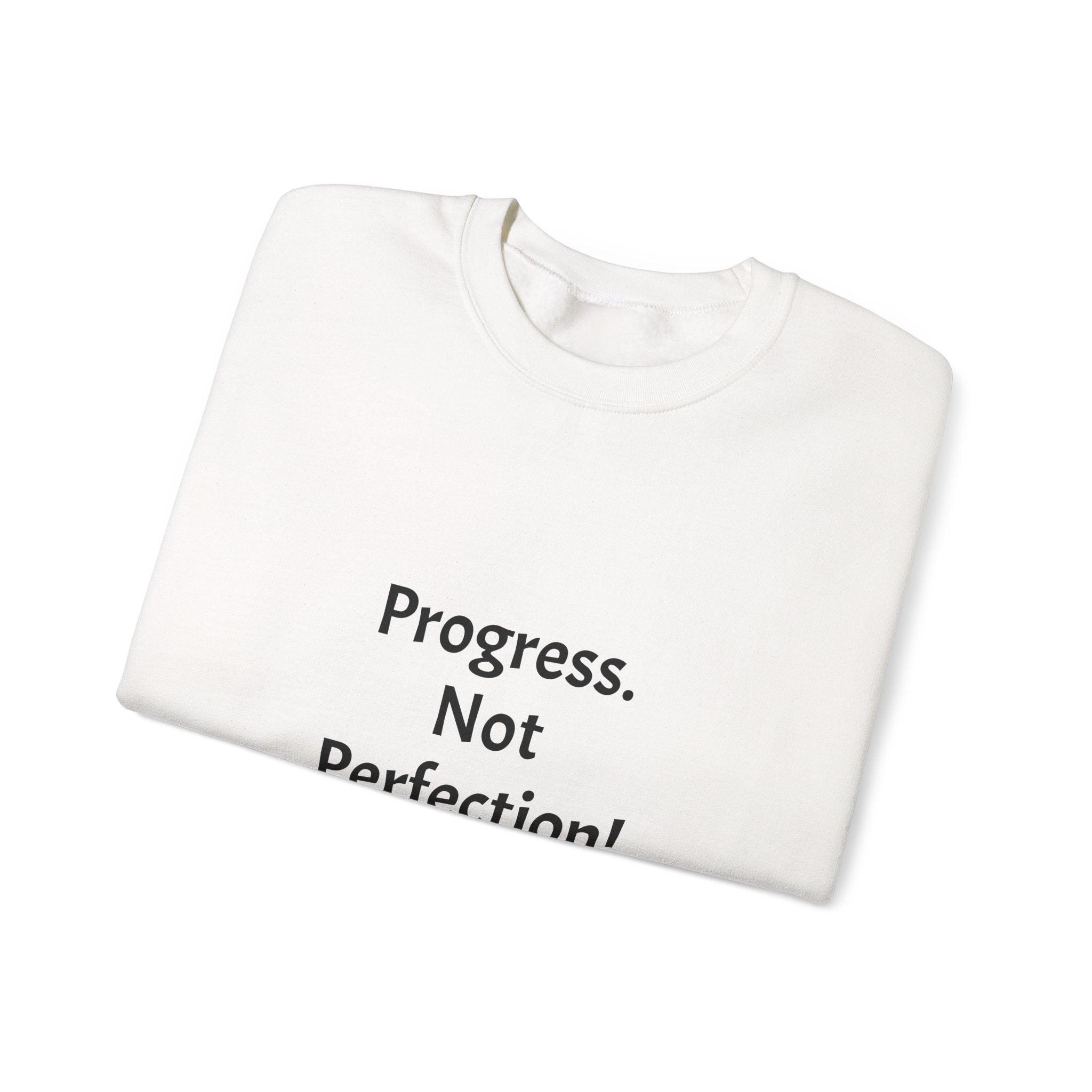 Progress, Not Perfection Sweatshirt