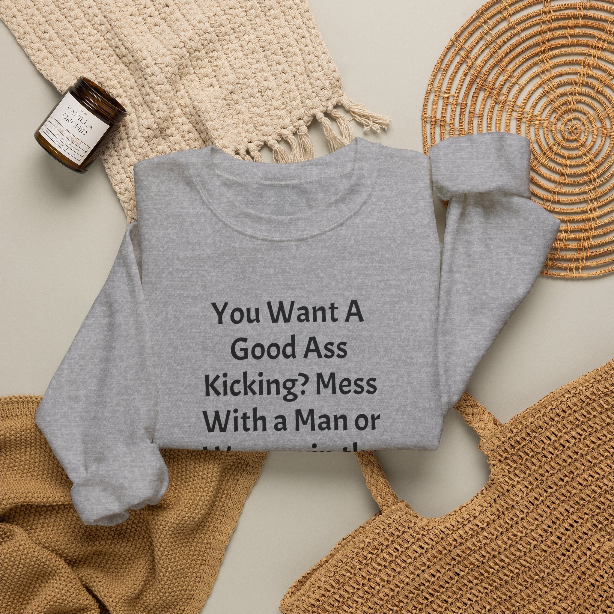 Military Pride Crewneck Sweatshirt — "You Want A Good Ass Kicking?..." Statement Pullover