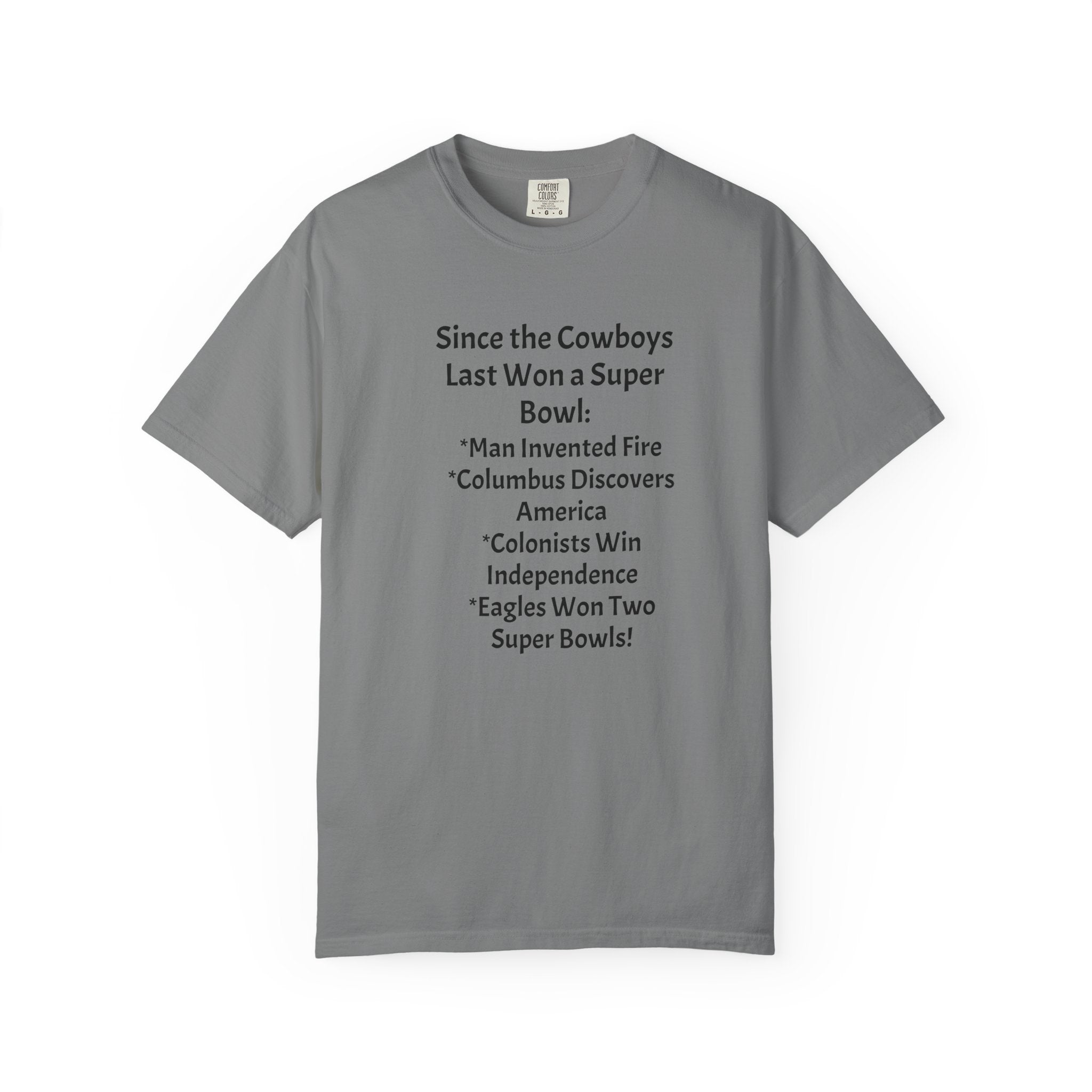 Since the Cowboys Last Won a Super Bowl T-Shirt — Funny Sports History Tee