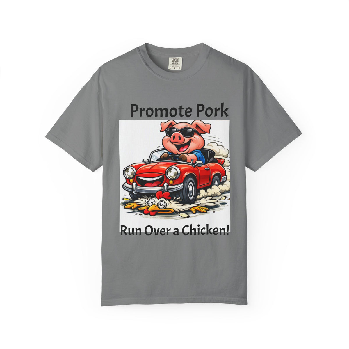 Promote Pork T-Shirt — Funny Pig Driving Car "Run Over a Chicken!" Graphic Tee