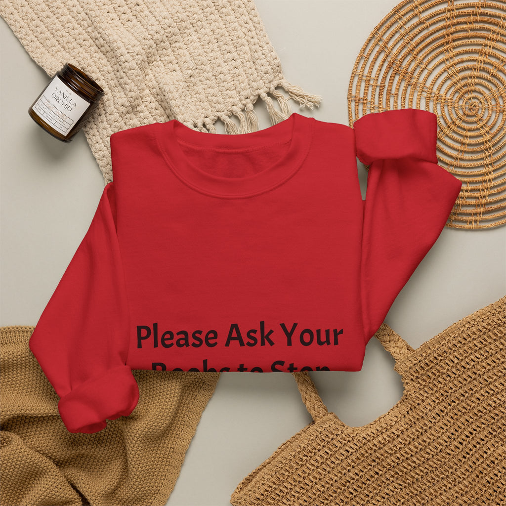 Funny Slogan Sweatshirt - "Please Ask Your Boobs to Stop Staring at My Eyes!" Crewneck