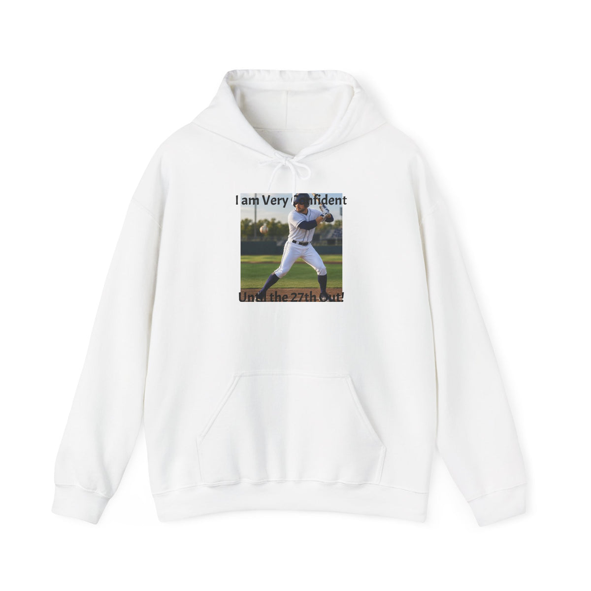 Baseball Pitcher Hoodie – "I am Very Confident" Team Baseball Sweatshirt
