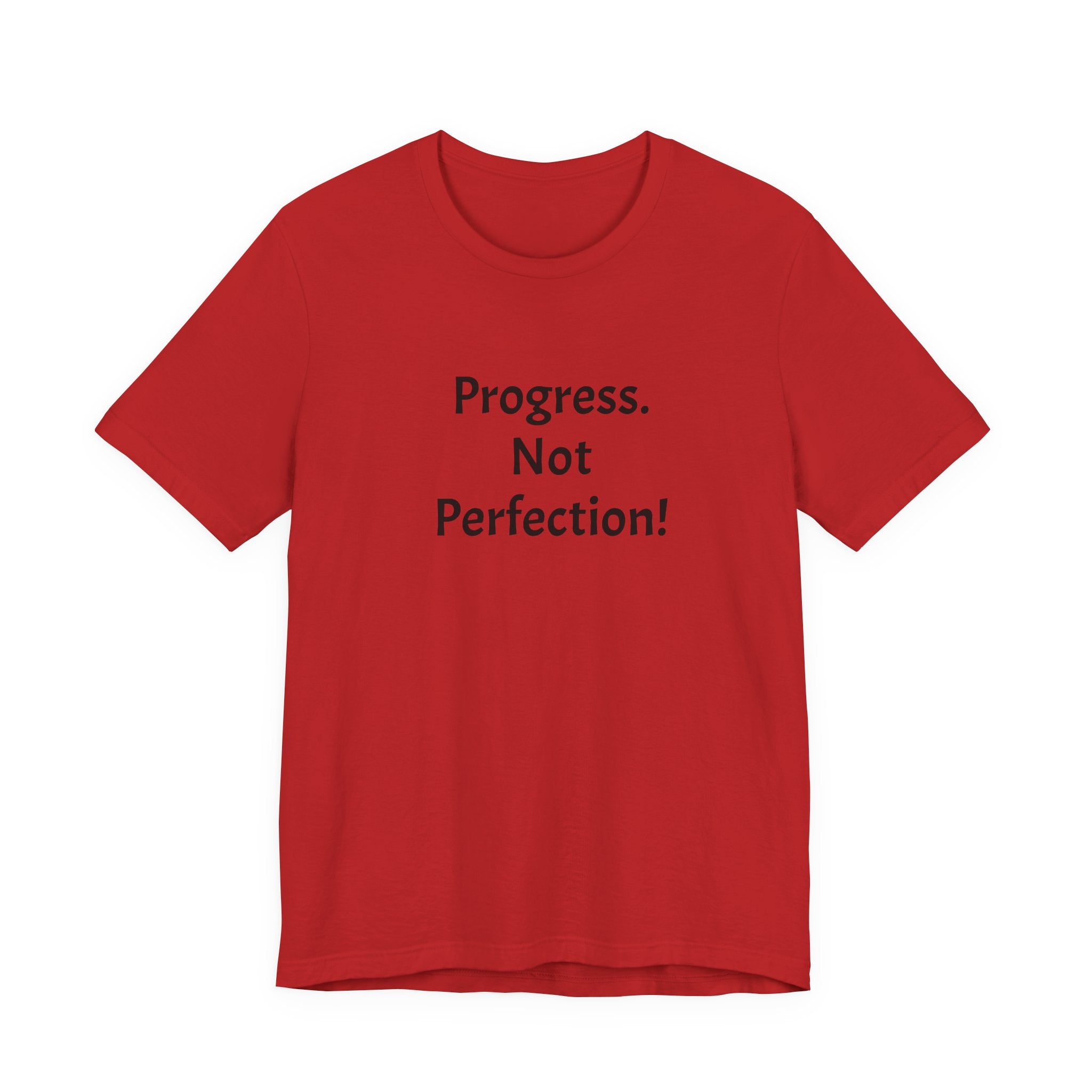 Progress. Not Perfection! Tee