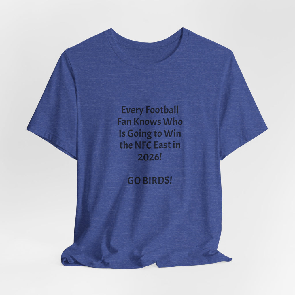 NFC East 2026 Champion Tee — "GO BIRDS!" Football Fan T-Shirt