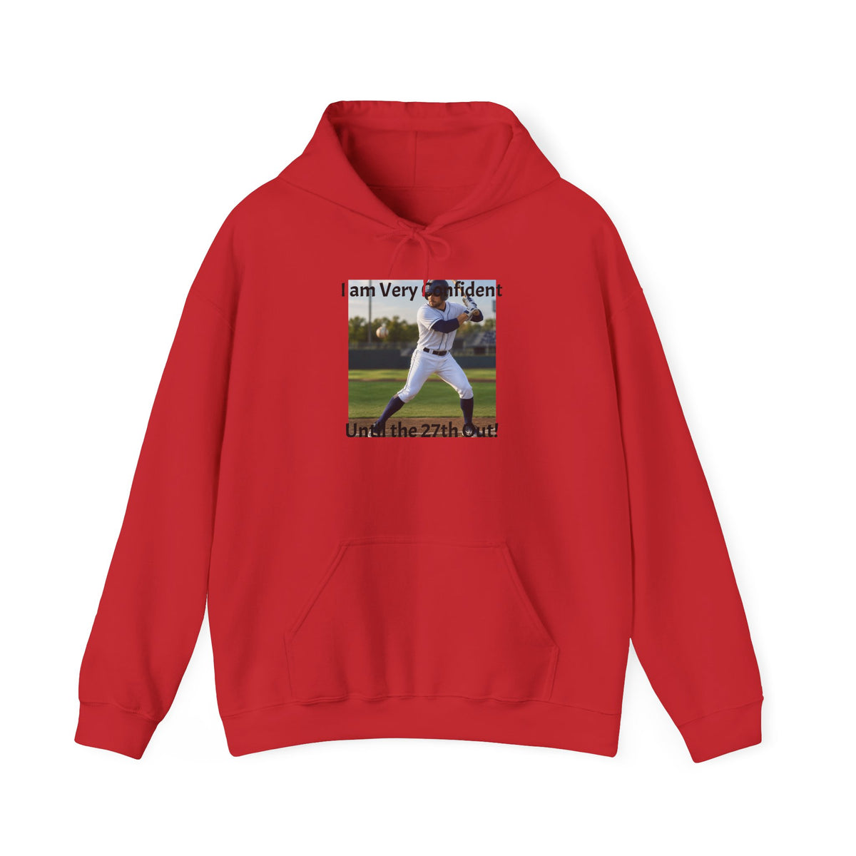 Baseball Pitcher Hoodie – "I am Very Confident" Team Baseball Sweatshirt