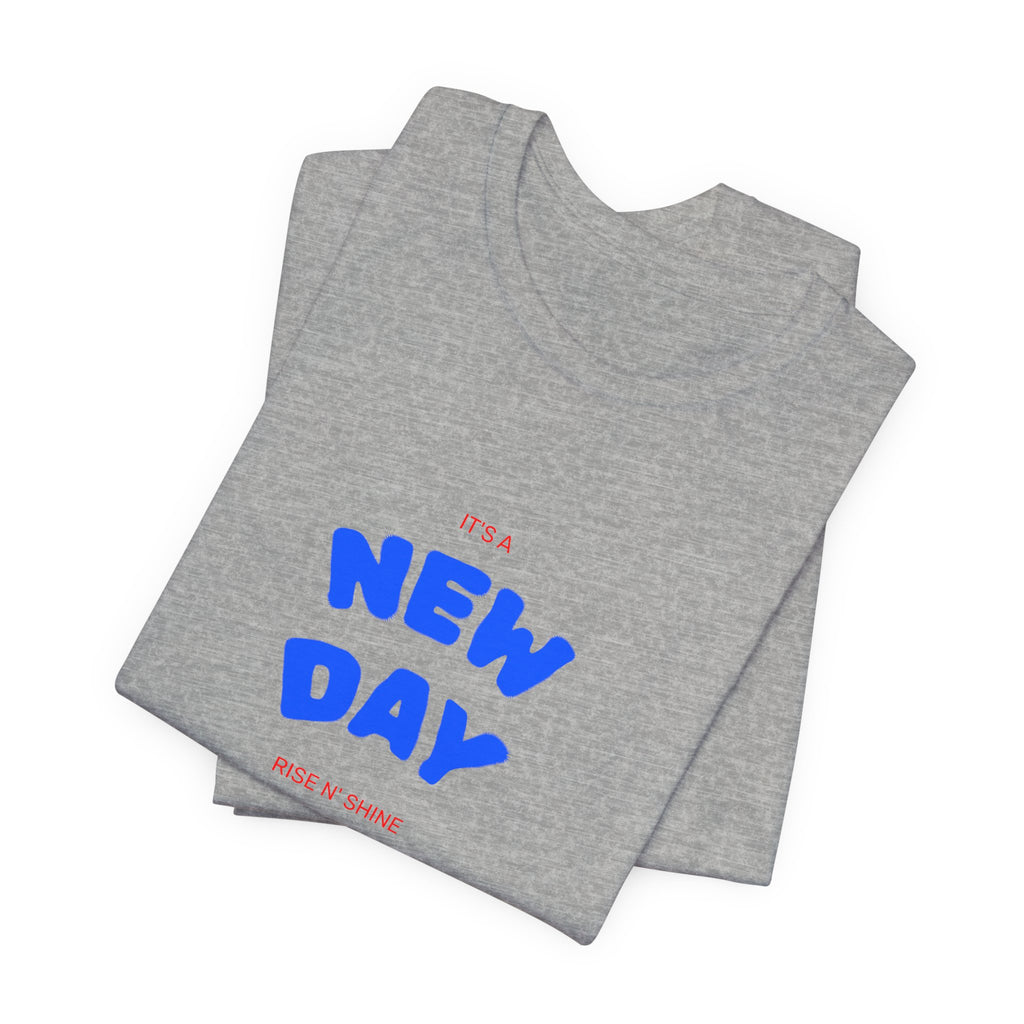 New Day Tee — "And I'm Still Alive" Inspirational Graphic T-Shirt