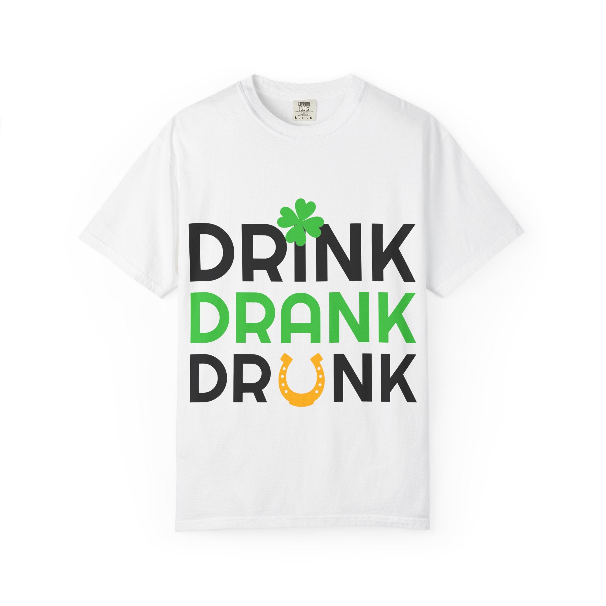 Drink Drank Drunk St. Patrick's Day T-Shirt