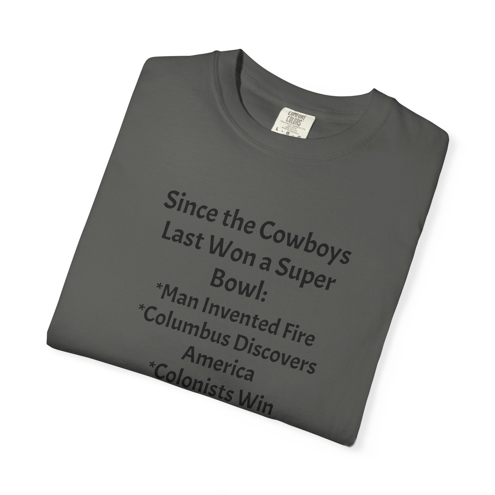 Since the Cowboys Last Won a Super Bowl T-Shirt — Funny Sports History Tee