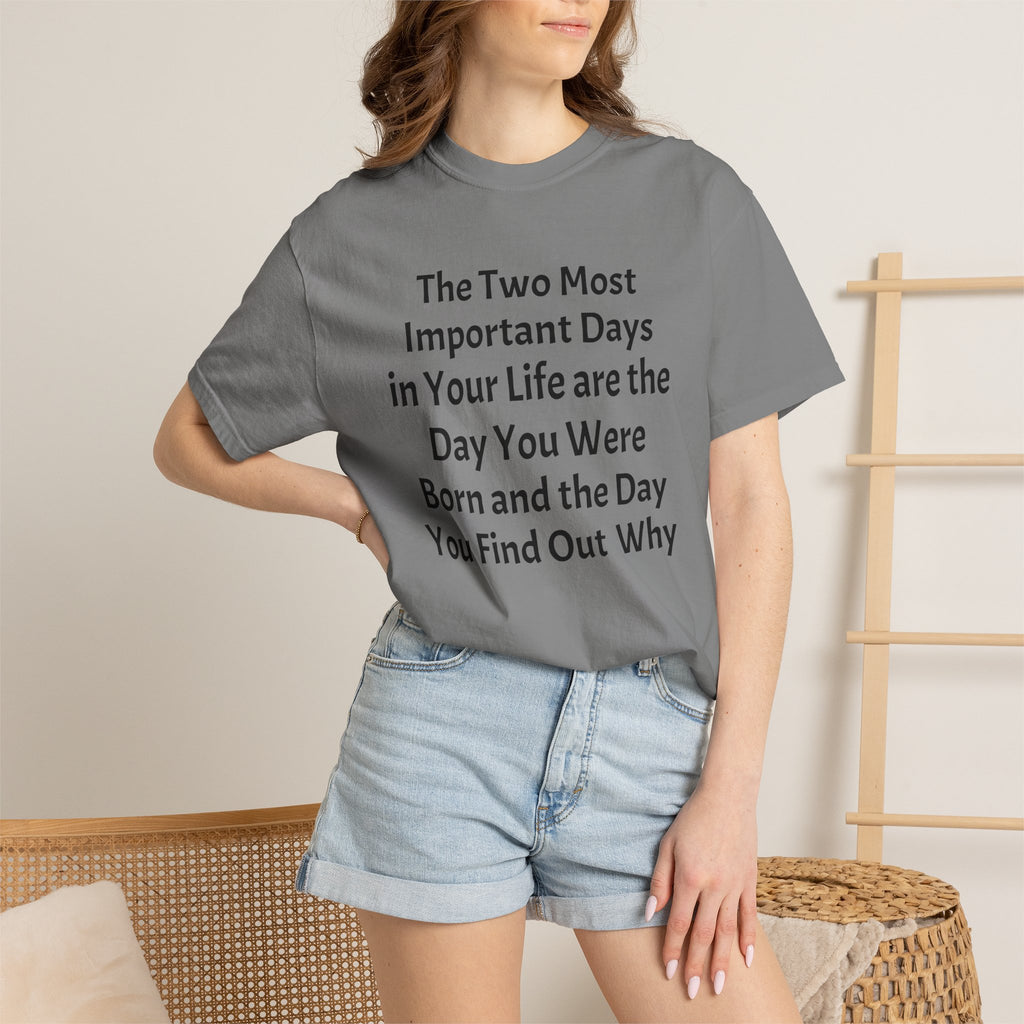 T-Shirt — "The Two Most Important Days" Inspirational Quote Tee