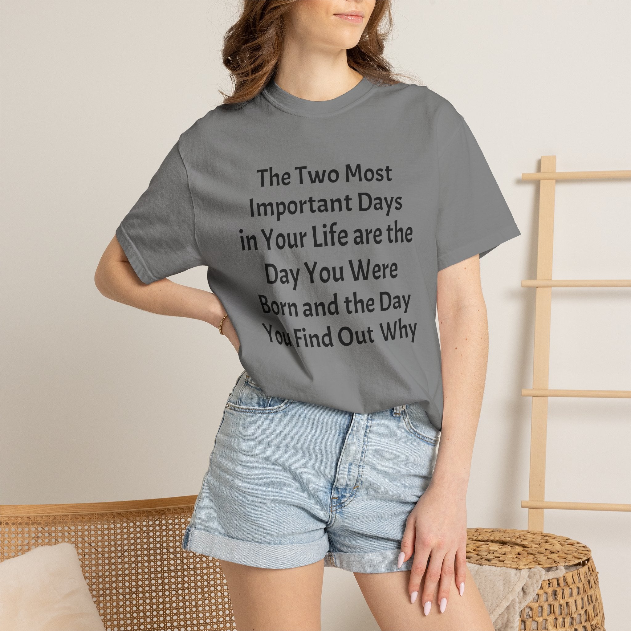 T-Shirt — "The Two Most Important Days" Inspirational Quote Tee