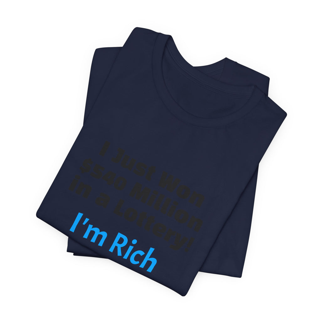 Lottery Winner T‑Shirt — "I Just Won 540 Million in a Lottery! So, Now What?"