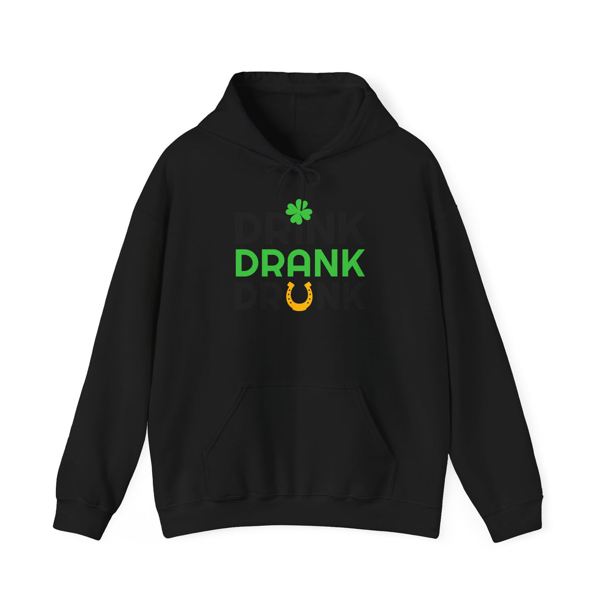 St. Patrick's Day Hoodie - "Drink Drank Drunk" Shamrock Party Sweatshirt