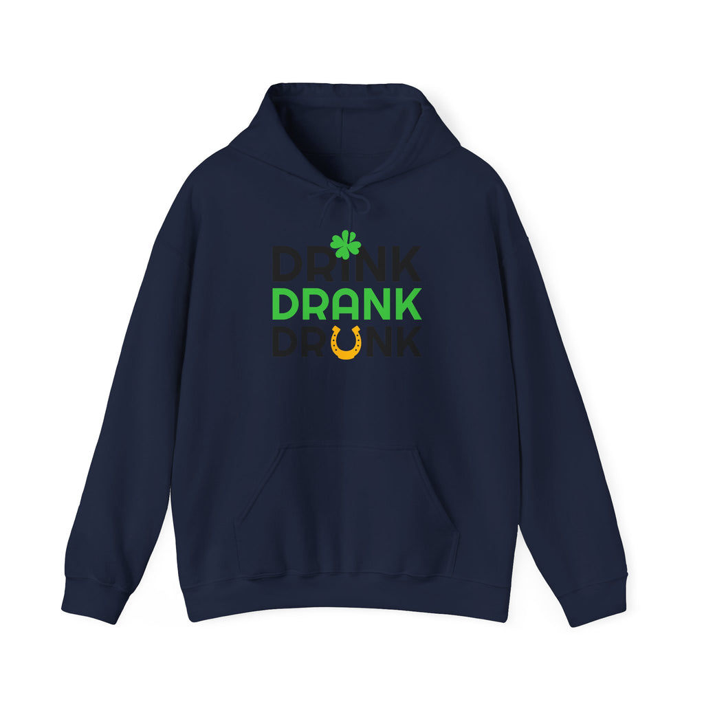 St. Patrick's Day Hoodie - "Drink Drank Drunk" Shamrock Party Sweatshirt