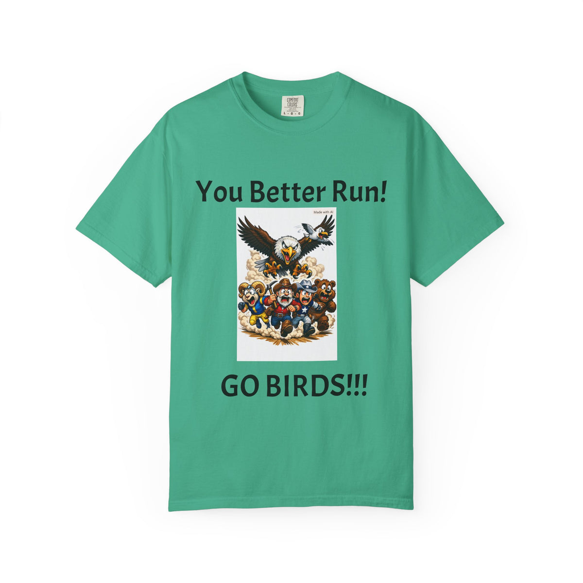 You Better Run! Go Birds!!! T-Shirt