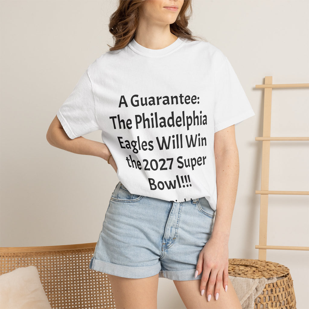 Eagles 2027 Super Bowl Guarantee T-Shirt – 'Go Birds!' Fan Tee