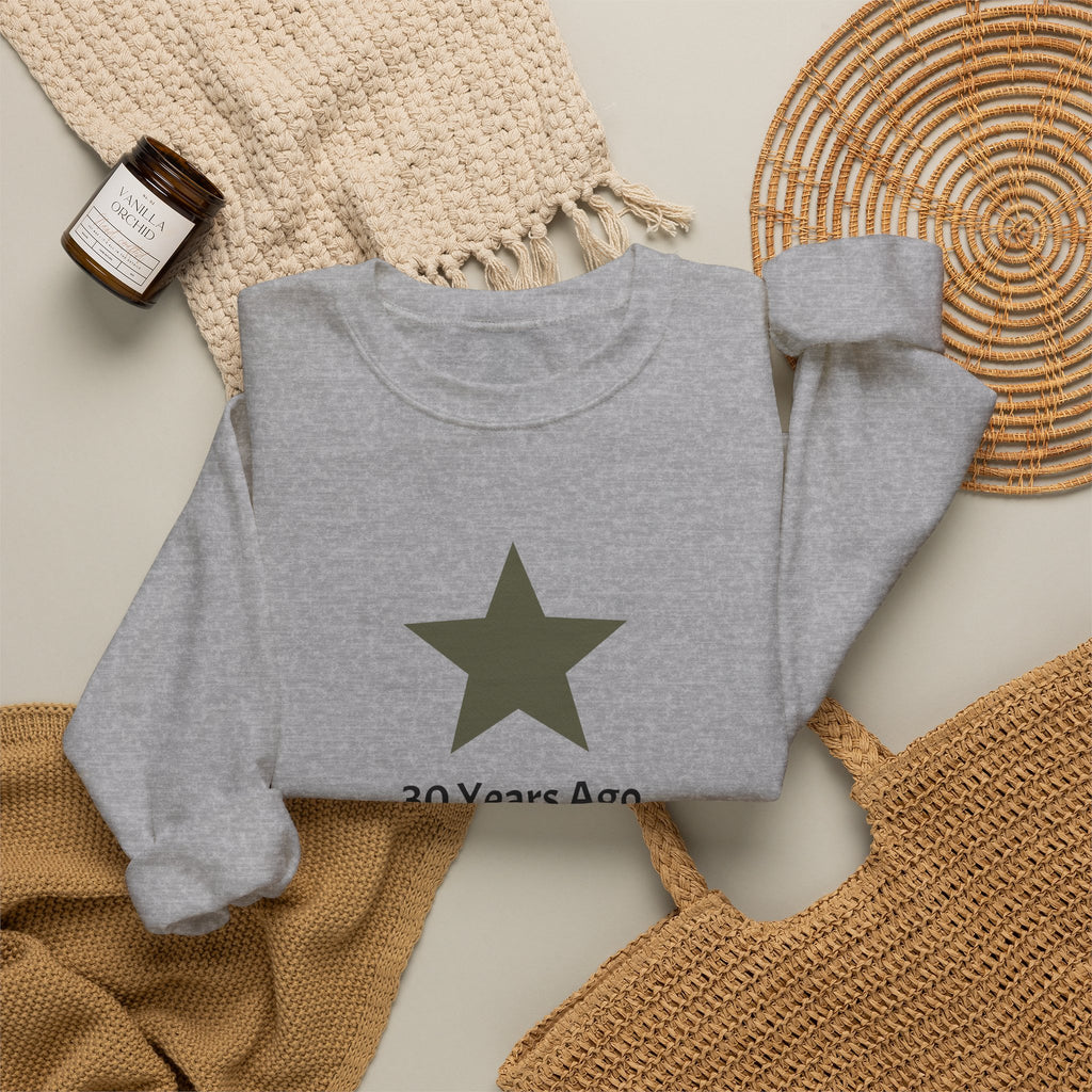 Crewneck Sweatshirt — '30 Years Ago this Star Shined Brightly in Dallas. Not Anymore!' Memorial Star Design