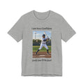 Baseball Batter Photo Tee - "I am Very Confident Until the 27th Out!"
