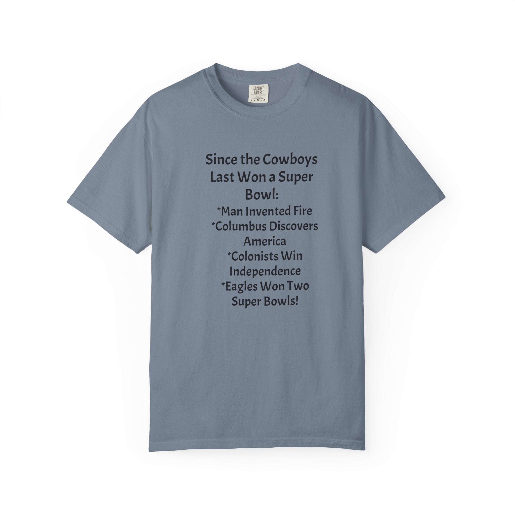 Since the Cowboys Last Won a Super Bowl T-Shirt — Funny Sports History Tee