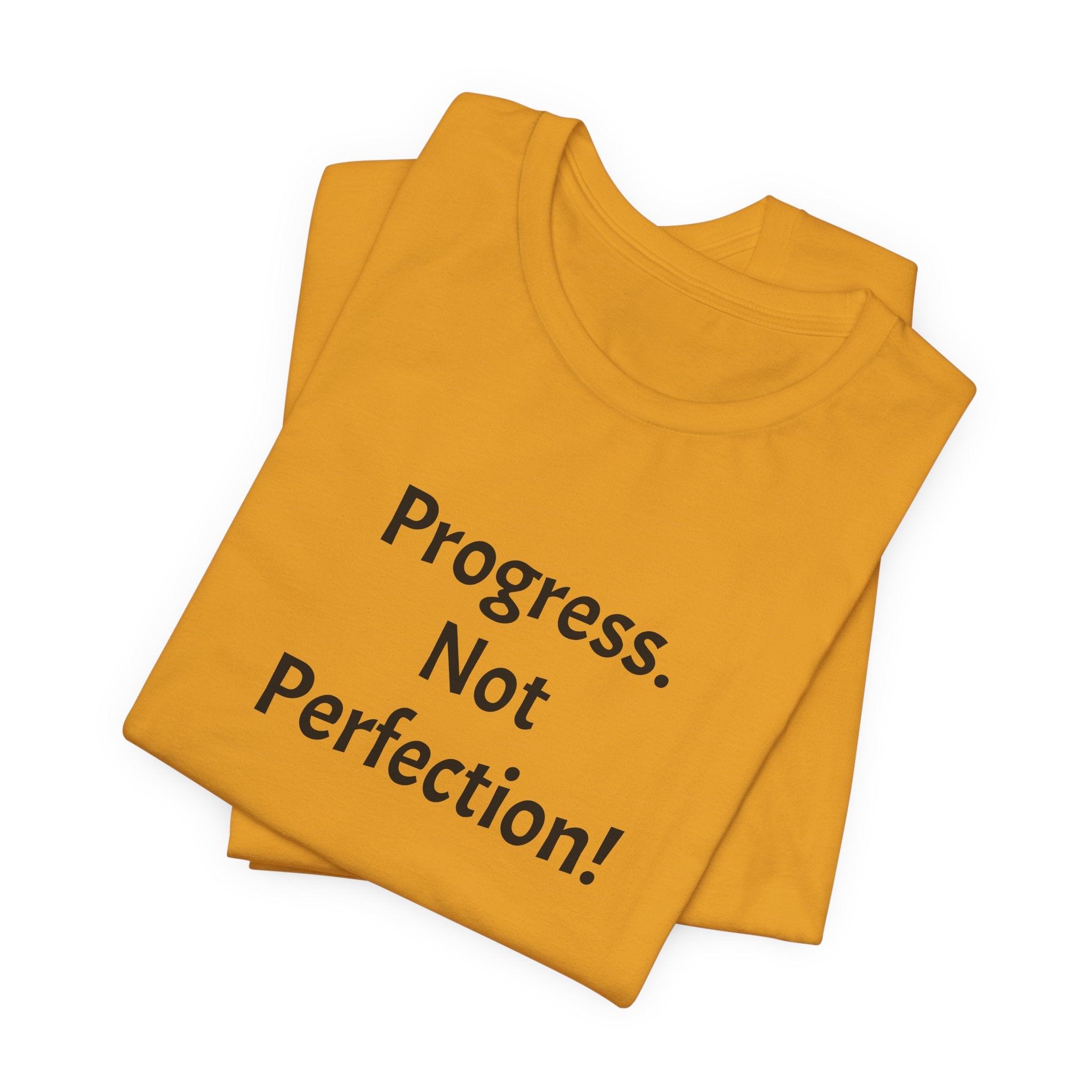 Progress. Not Perfection! Tee