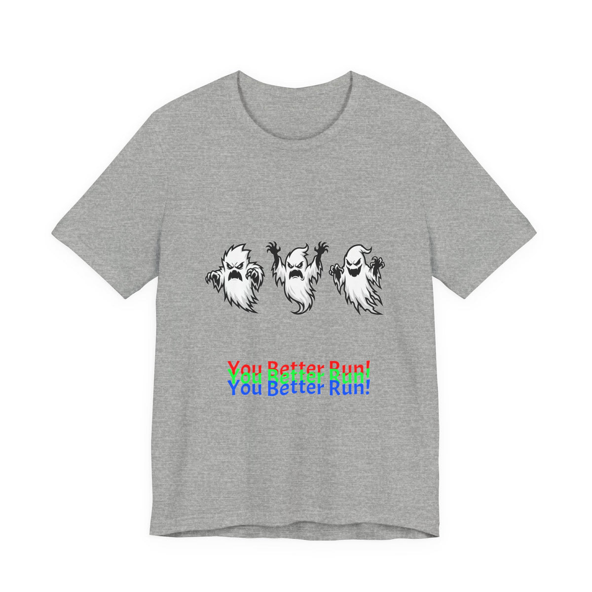 Ghost Trio Tee — "You Better Run!" Halloween Graphic T‑Shirt