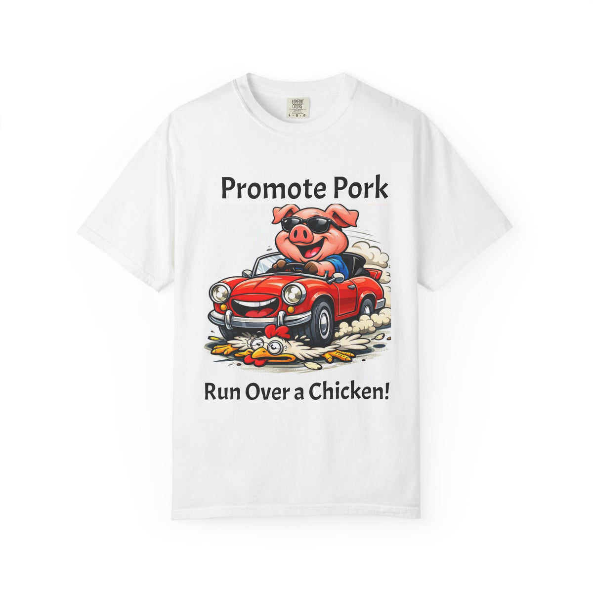 Promote Pork T-Shirt — Funny Pig Driving Car "Run Over a Chicken!" Graphic Tee