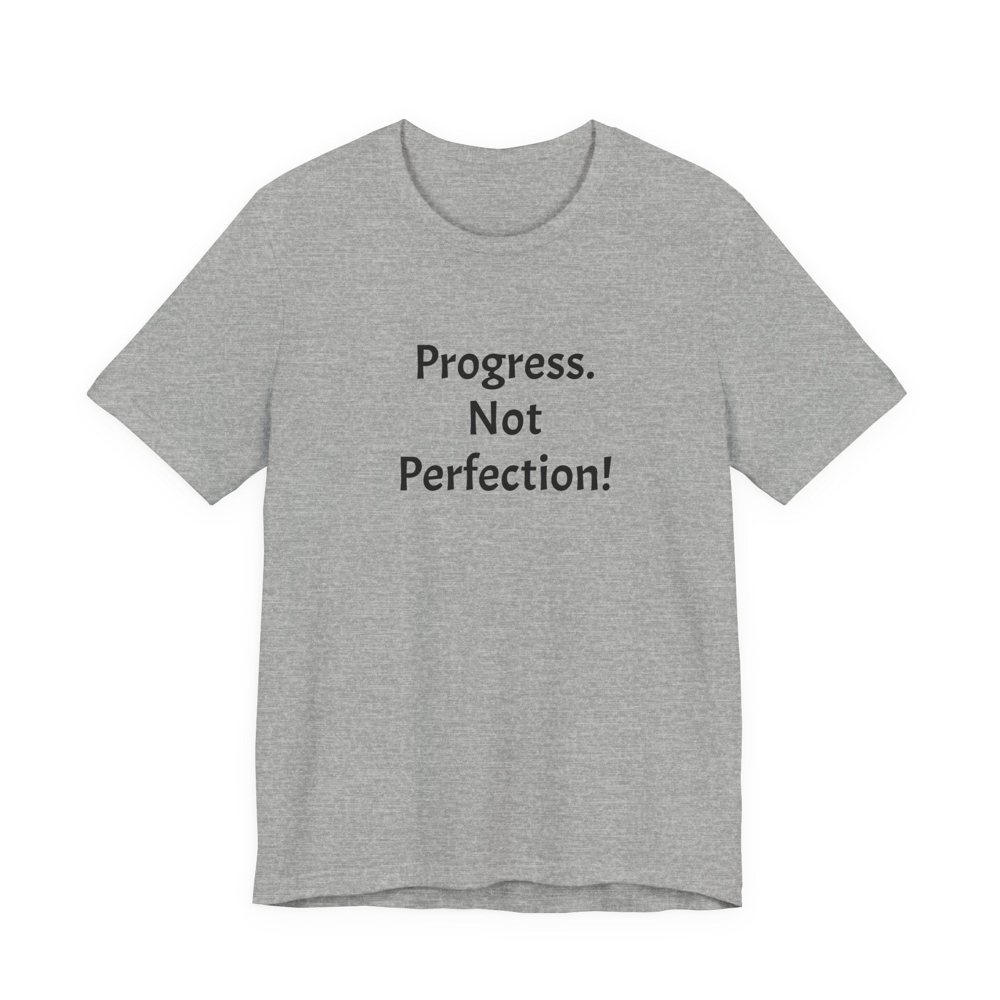 Progress. Not Perfection! Tee