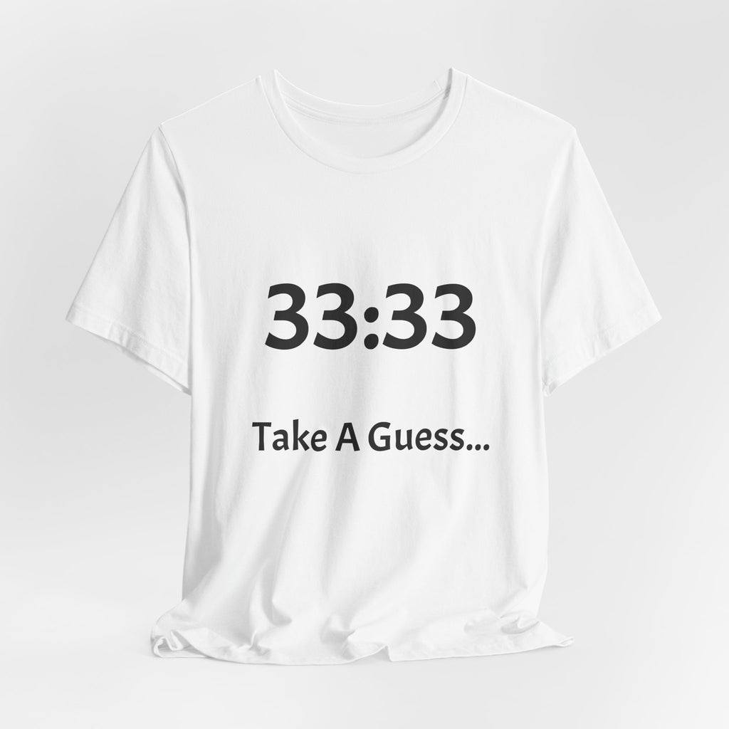 33:33 Take A Guess Tee — Funny Mystery Number Graphic T-Shirt