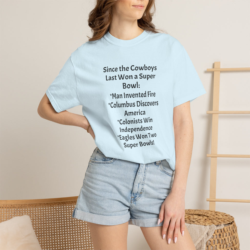 Since the Cowboys Last Won a Super Bowl T-Shirt — Funny Sports History Tee