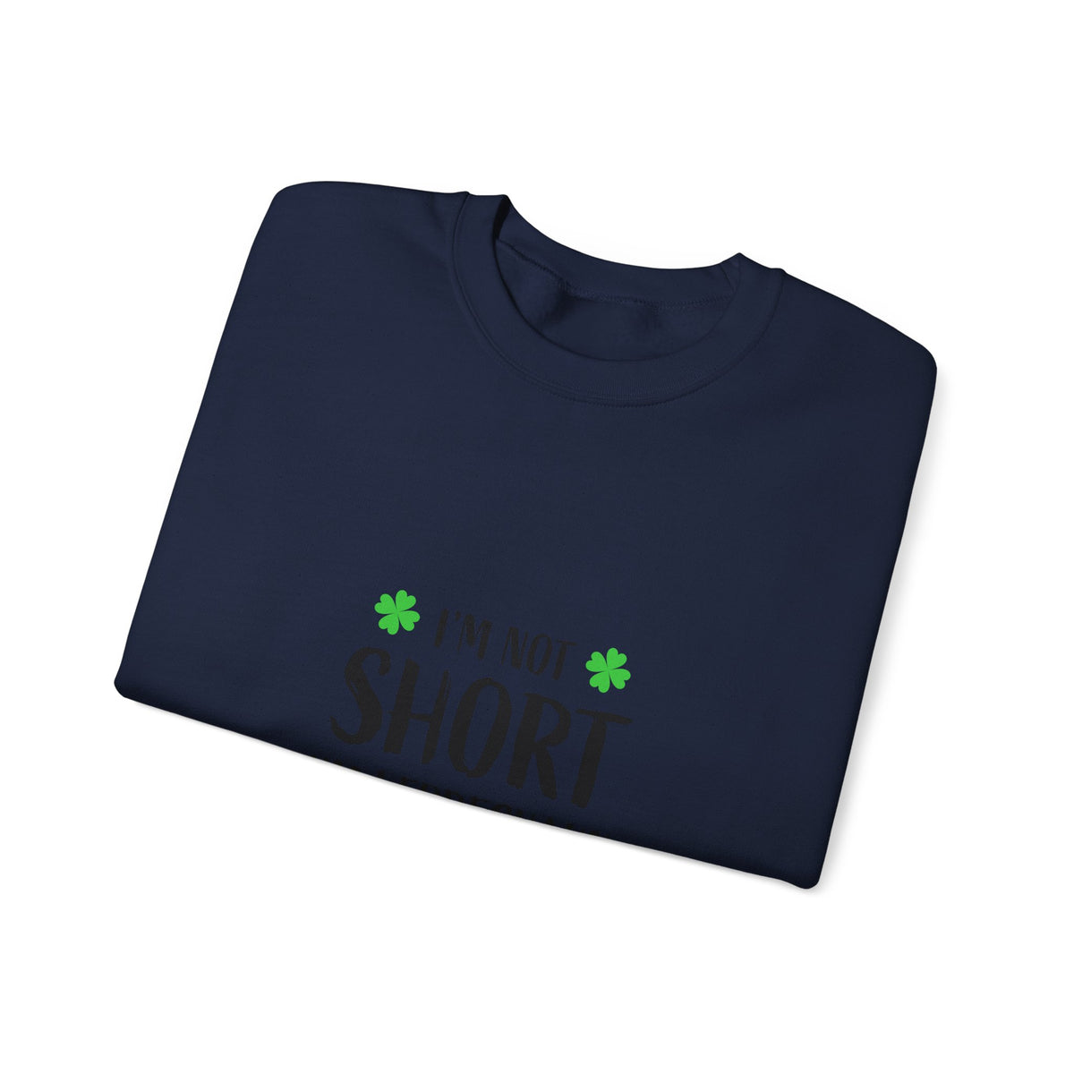 Leprechaun Size Sweatshirt – "I'm Not Short I'm Leprechaun Size" St. Patrick's Day Crewneck
