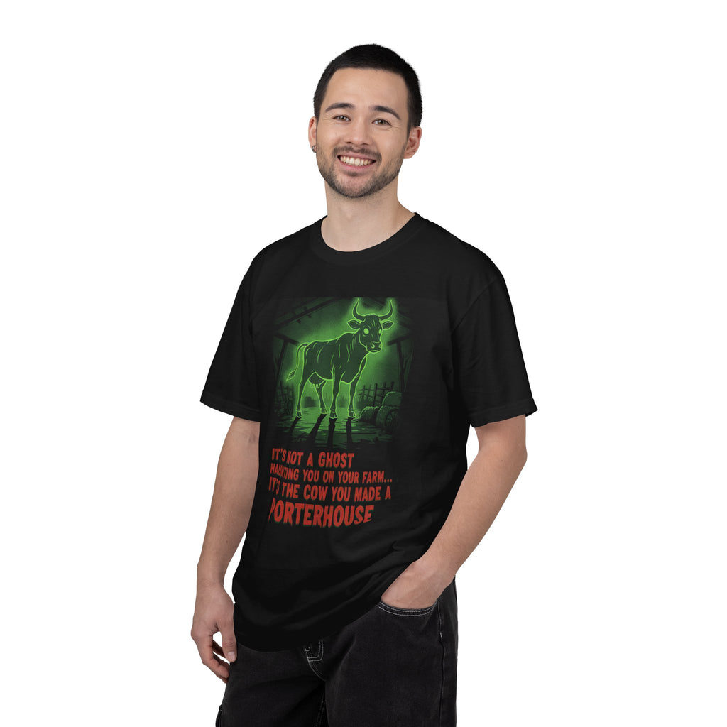 Porterhouse Joke T-Shirt — "It’s Not a Ghost…It’s the Cow You Made a Porterhouse"