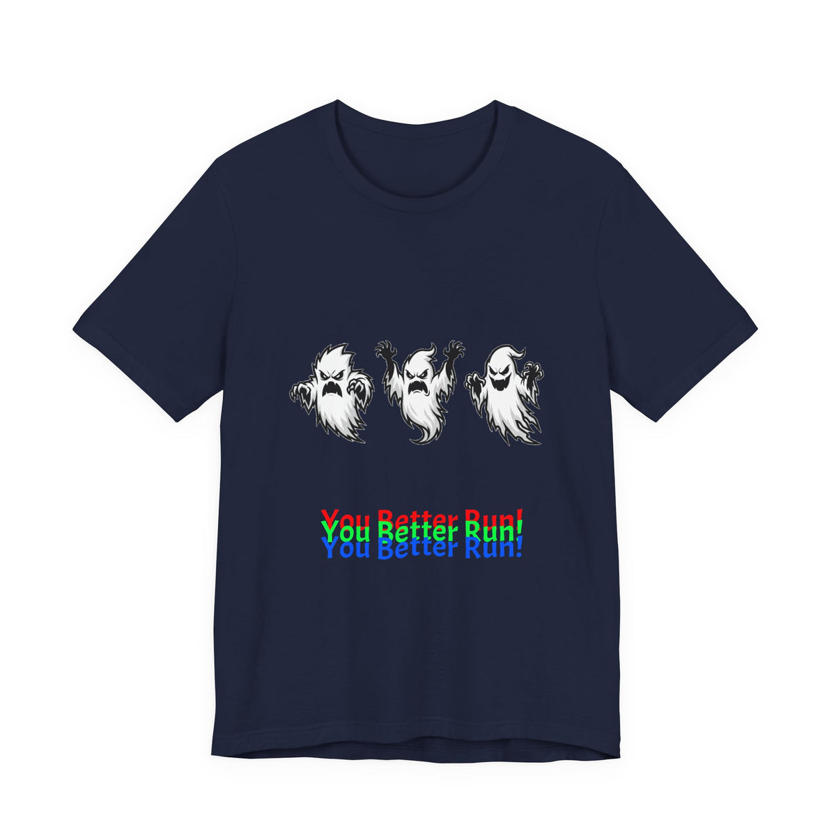 Ghost Trio Tee — "You Better Run!" Halloween Graphic T‑Shirt
