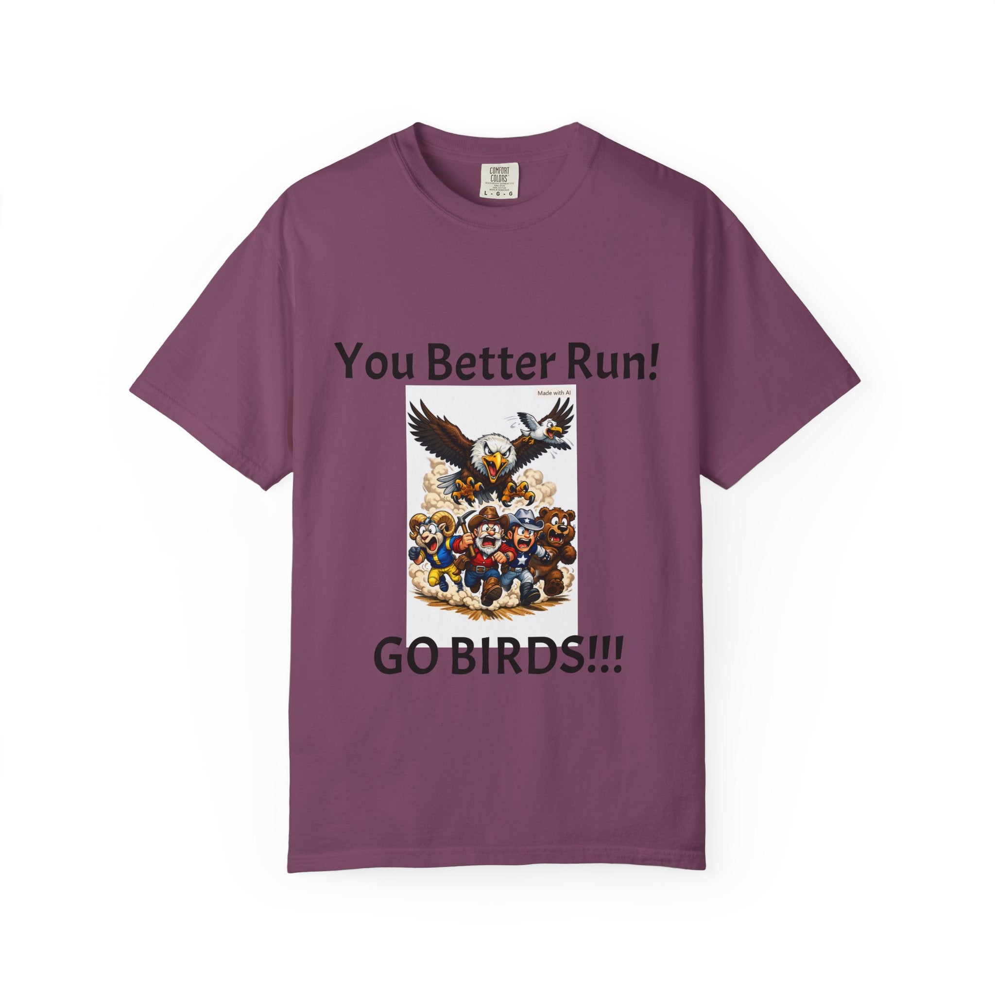 You Better Run! Go Birds!!! T-Shirt