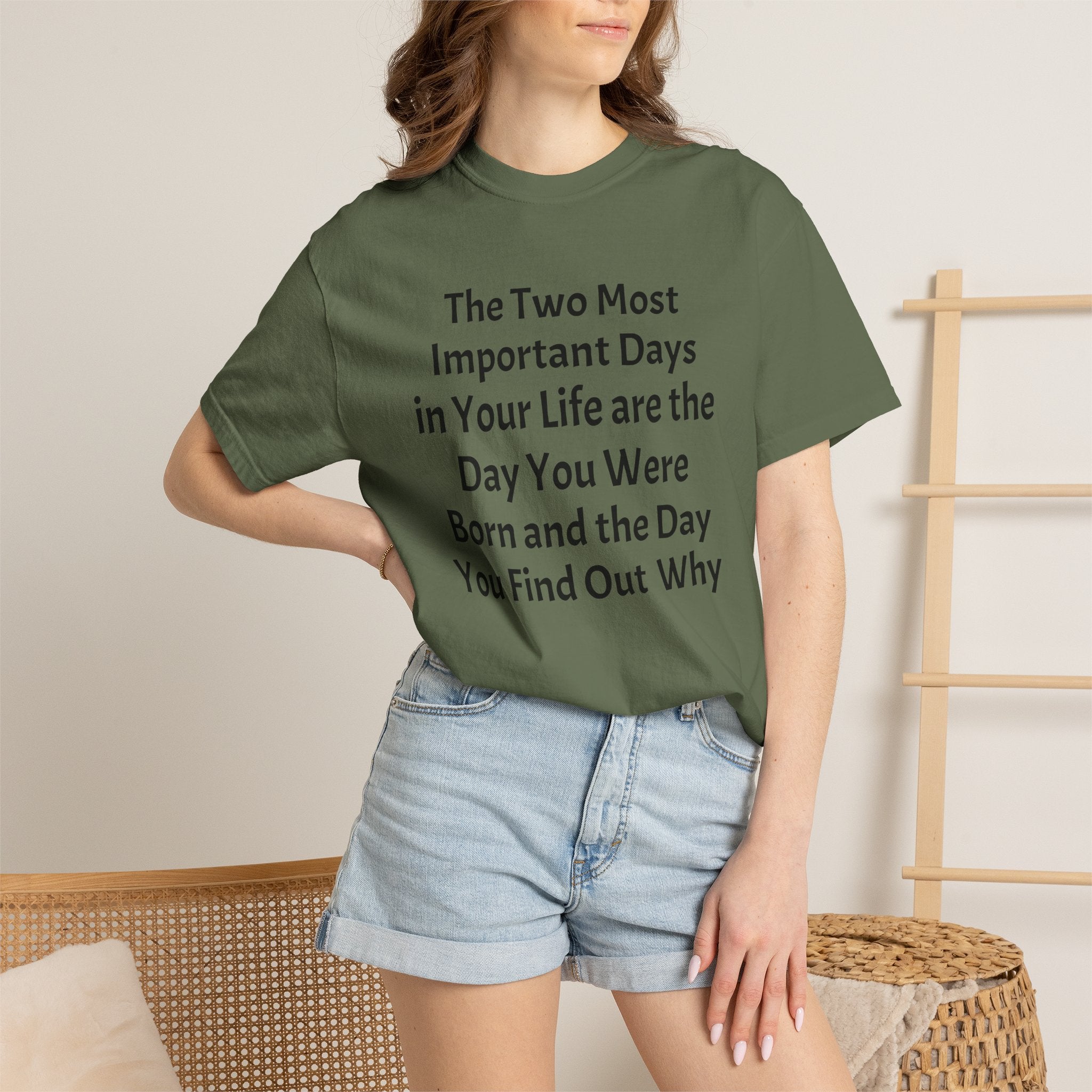 T-Shirt — "The Two Most Important Days" Inspirational Quote Tee