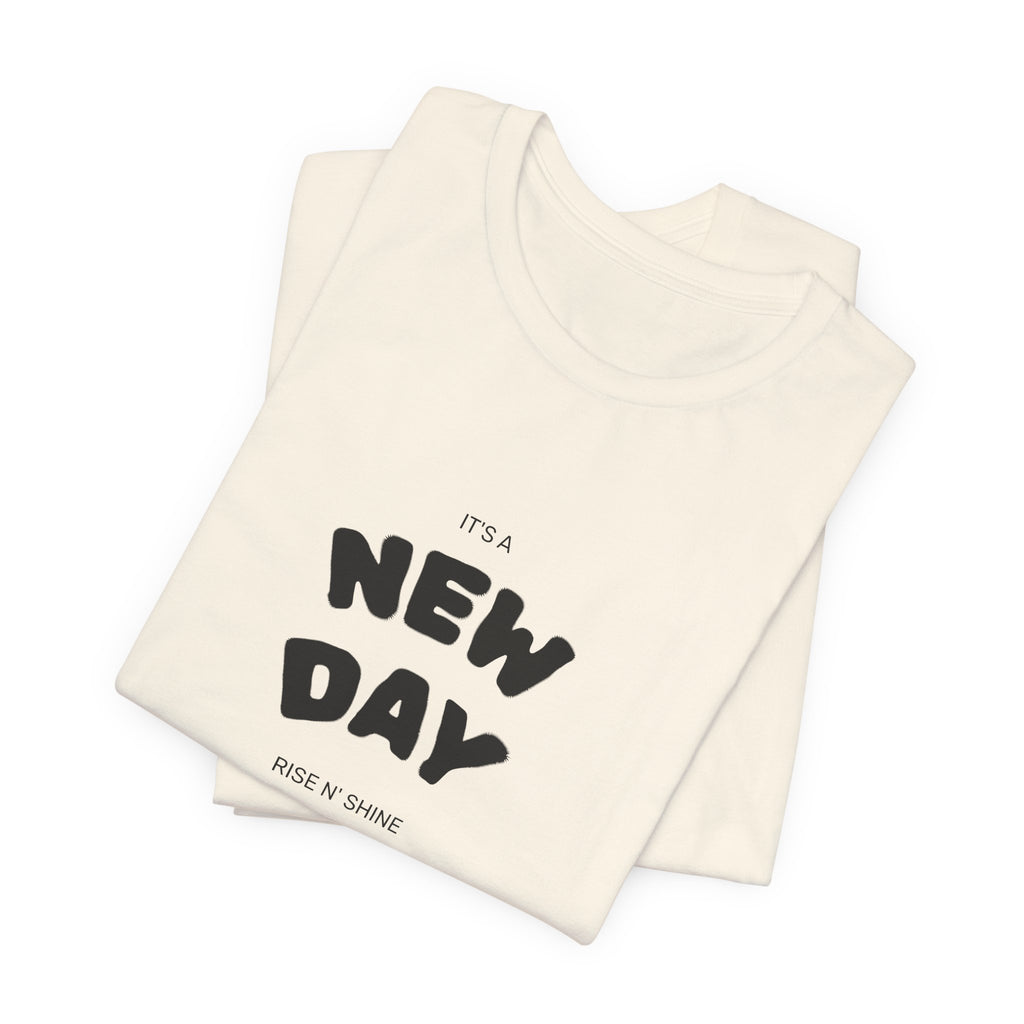 New Day Tee — "And I'm Still Alive" Inspirational Graphic T-Shirt