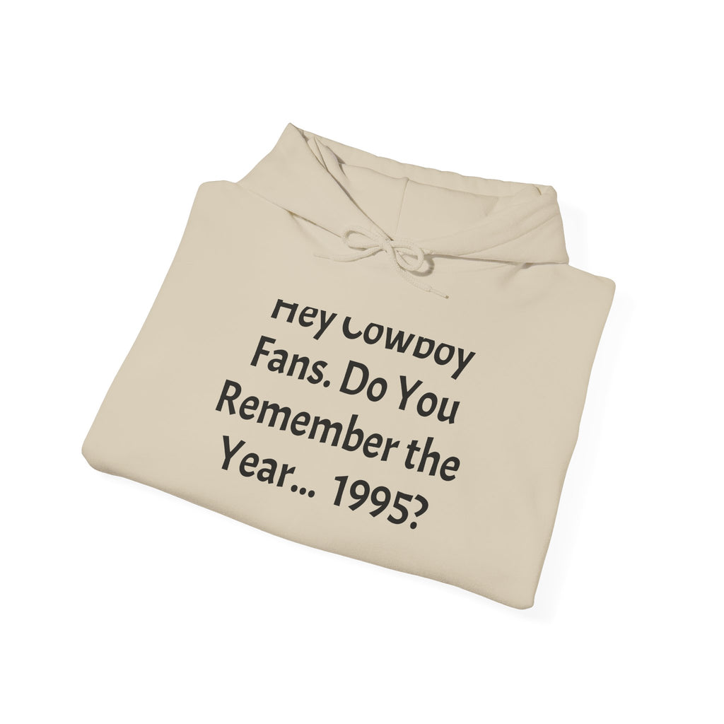1995 Nostalgia Hoodie – “Hey Cowboy Fans, Do You Remember the Year... 1995?”