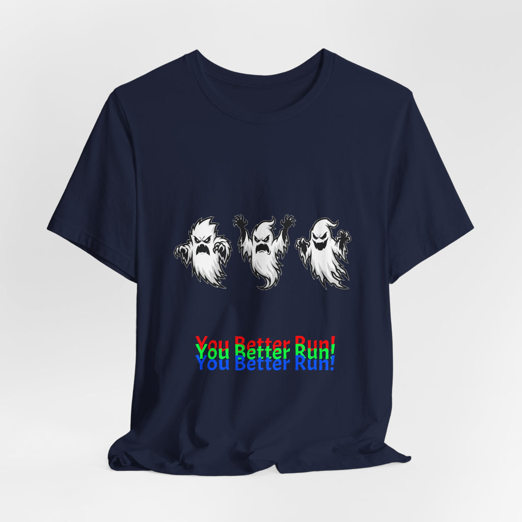 Ghost Trio Tee — "You Better Run!" Halloween Graphic T‑Shirt