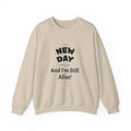 New Day "And I'm Still Alive" Crewneck Sweatshirt