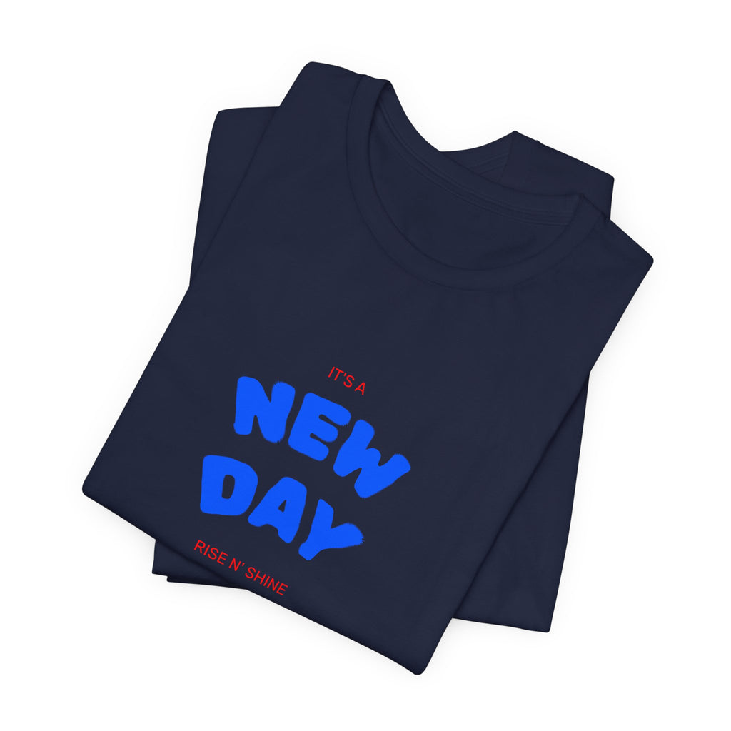 New Day Tee — "And I'm Still Alive" Inspirational Graphic T-Shirt