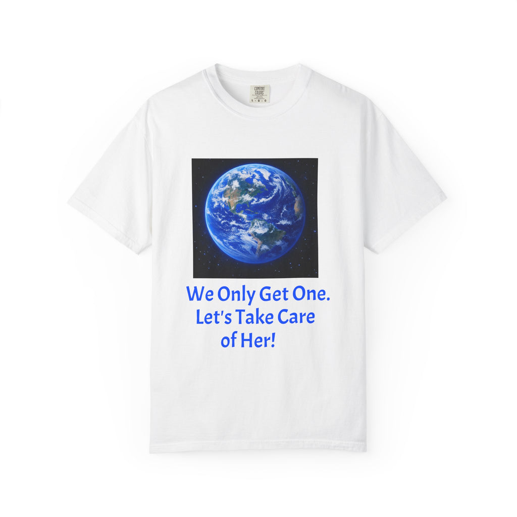 Earth Print T-Shirt — "We Only Get One!" Environmental Awareness Tee